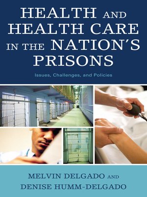 cover image of Health and Health Care in the Nation's Prisons